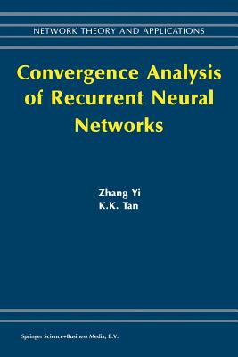 Convergence Analysis of Recurrent Neural Networks - Zhang Yi