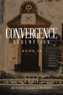 Convergence: Redemption Book II