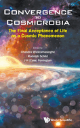 Convergence to Cosmicrobia: The Final Acceptance of Life as a Cosmic Phenomenon