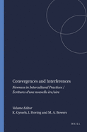 Convergences and Interferences: Newness in Intercultural Practices / critures d'une nouvelle re/aire