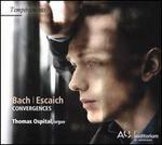 Convergences: Bach, Escaich