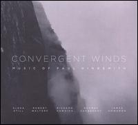 Convergent Winds: Music of Paul Hindemith - Alexa Still (flute); George Sakakeeny (bassoon); James Howsmon (piano); Richard Hawkins (clarinet); Robert Walters (oboe);...