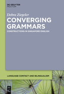 Converging Grammars: Constructions in Singapore English