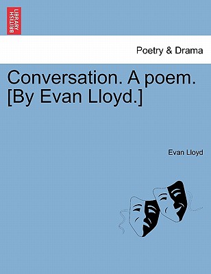 Conversation. a Poem. [by Evan Lloyd.] - Lloyd, Evan