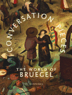 Conversation Pieces: The World of Bruegel