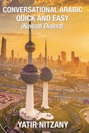 Conversational Arabic Quick and Easy: Kuwaiti Dialect