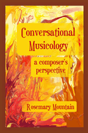 Conversational Musicology: a composer's perspective