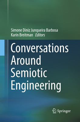 Conversations Around Semiotic Engineering - Diniz Junqueira Barbosa, Simone (Editor), and Breitman, Karin (Editor)