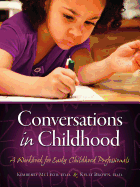 Conversations in Childhood: A Workbook for Early Childhood Professionals