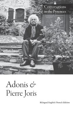Conversations in the Pyrenees - Adonis, and Joris, Pierre