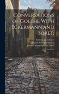 Conversations of Goethe with Eckermann and Soret;: 1