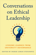 Conversations on Ethical Leadership: Lessons Learned from University Governance