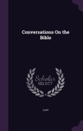 Conversations On the Bible