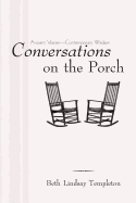 Conversations on the Porch: Ancient Voices-Contemporary Wisdom