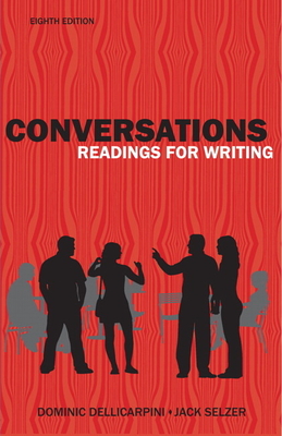 Conversations: Reading for Writing - Delli Carpini, Dominic, and Selzer, Jack