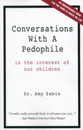 Conversations with a Pedophile: Inside the Mind of a Sexual Predator