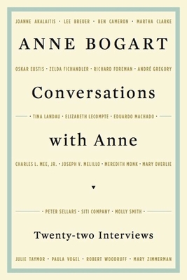 Conversations with Anne: Twenty-Four Interviews - Bogart, Anne