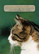 Conversations with Cat: An Uncommon Catalog of Feline Wisdom - Solisti-Mattelon, Kate