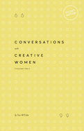 Conversations with Creative Women: Volume 2 (Pocket edition)