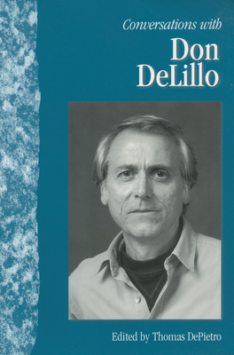 Conversations with Don DeLillo - Depietro, Thomas (Editor)