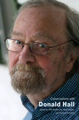 Conversations with Donald Hall - Martin-Joy, John (Editor), and Cooper, Allan (Editor), and Rohfritch, Richard (Editor)