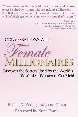 Conversations with Female Millionaires - Oman, Jason, and Young, Rachel D