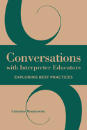 Conversations with Interpreter Educators: Exploring Best Practices Volume 9