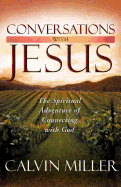 Conversations with Jesus: The Spiritual Adventure of Connecting with God