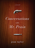 Conversations with Mr. Prain