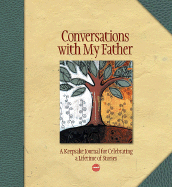 Conversations with My Father: A Keepsake Journal for Celebrating a Lifetime of Stories - Lark