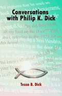 Conversations with Philip. K. Dick