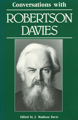 Conversations with Robertson Davies - Davis, J Madison (Editor)