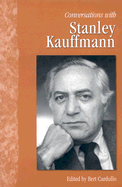 Conversations with Stanley Kauffmann