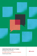 Conversations with Things: UX Design for Chat and Voice