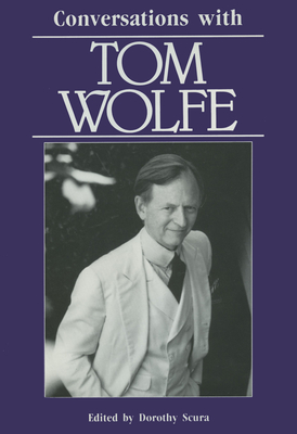 Conversations with Tom Wolfe - Scura, Dorothy (Editor)