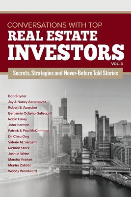 Conversations with Top Real Estate Investors Vol. 3: Volume 3 - Woodward, Woody