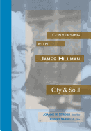 Conversing with James Hillman City & Soul