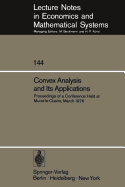 Convex Analysis and Its Applications: Proceedings of a Conference Held at Murat-Le-Quaire, March 1976