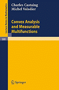Convex Analysis and Measurable Multifunctions - Castaing, C, and Valadier, M