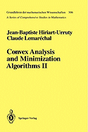 Convex Analysis and Minimization Algorithms II: Advanced Theory and Bundle Methods