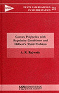 Convex Polyhedra with Regularity Conditions and Hilbert's Third Problem - Rajwade, A. R.
