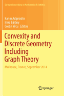 Convexity and Discrete Geometry Including Graph Theory: Mulhouse, France, September 2014