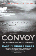 Convoy: The Greatest U-Boat Battle of the War