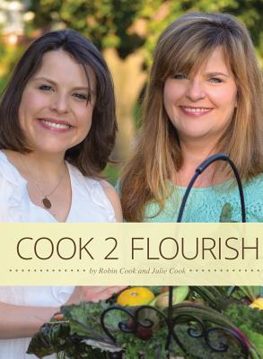 Cook 2 Flourish - Cook, Robin, and Cook, Julie