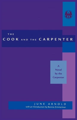 Cook and the Carpenter: A Novel by the Carpenter - Arnold, June Davis