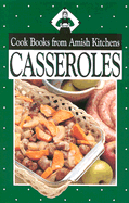 Cook Books from Amish Kitchens: Casseroles