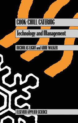 Cook-Chill Catering: Technology and Management - Light, N, and Walker, A