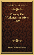 Cookery for Workingmen's Wives (1890)