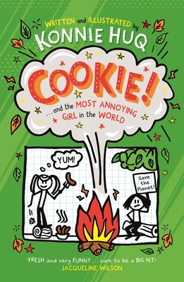 Cookie! (Book 2): Cookie and the Most Annoying Girl in the World - Huq, Konnie
