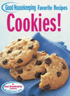 Cookies! (Good Housekeeping Favorite Recipes) - Good Housekeeping